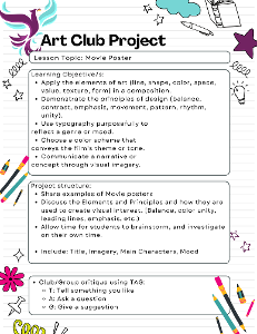 rt Club Project poster outlining a movie poster assignment with objectives, project structure, and critique steps, decorated with colorful doodles. / This is an example of one of the projects for the Art Club. The examples of Student work can be found in Image 3. 