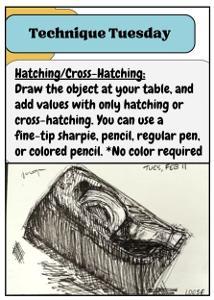 Drawing exercise on hatching and cross-hatching with example sketch and date.  / This was a Technique Tuesday Sketchbook Starter that challenged students to draw an object at their table using hatching or cross-hatching to demonstrate value.  