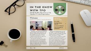 In The Know with TFO  / “In The Know with TFO,” Newsletter, 8.5x11 inch, 2024. A newsletter for a local nonprofit organization 
