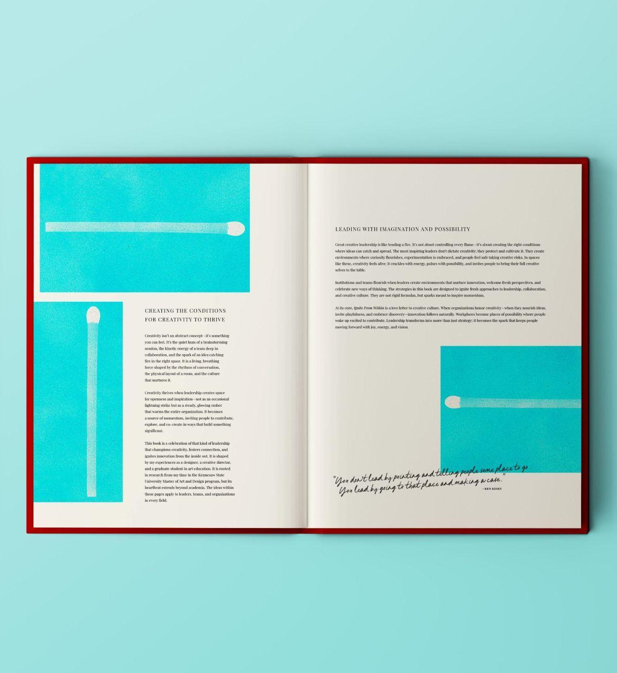 Open book with blue matchstick graphics and text about creativity and leadership. / Rooted in the belief that creativity is not a luxury but a cultural necessity, "Ignite From Within" calls us to protect the spark of new ideas, fan the flames through trust and connection, and nurture teams where people feel safe to take risks and share boldly.  