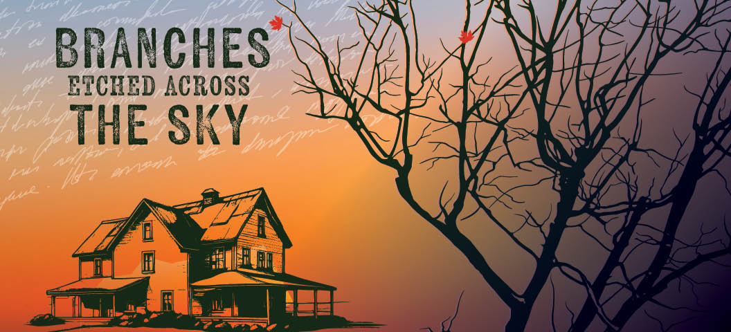 A play promotional poster for Branches Etched Across the Sky featuring a tree and a house