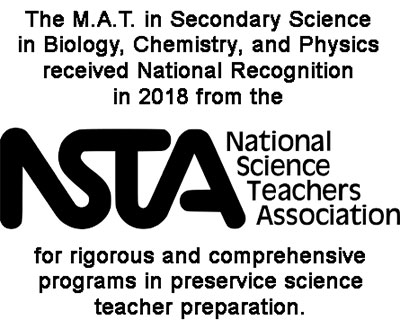 National Science Teachers Association (NSTA) recognition badge for the M.A.T. in Secondary Science in Biology, Chemistry, and Physics, awarded in 2018 for excellence in preservice science teacher preparation.