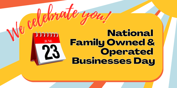 National Family Owned and Operated Businesses Day