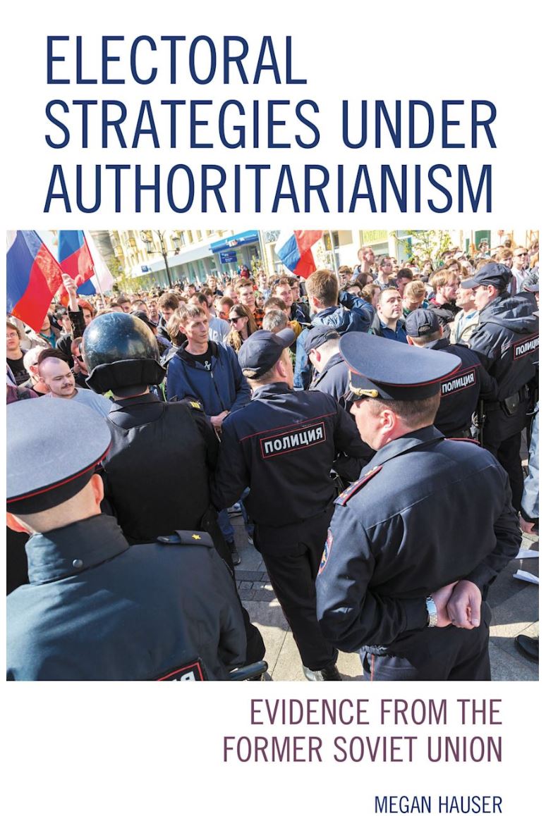 “Electoral Strategies Under Authoritarianism by Megan Hauser.” 