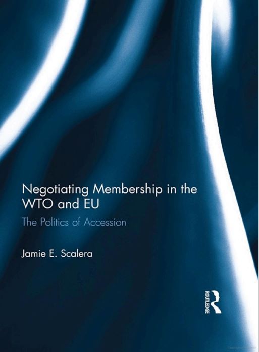 “Negotiating Membership in the W.T.O and E.U. by Jamie Scalera Elliott” 