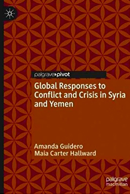 book cover global responses t conflict and crisis in syria and yemen