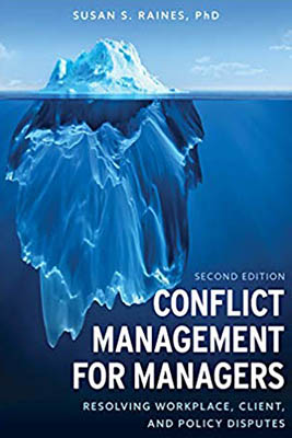 Conflict Management for Managers: Resolving Workplace, Client, and Policy Disputes