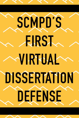 scmpds firs virtual dissertation defense
