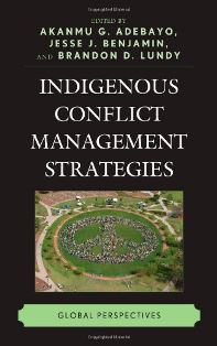 Indigenous Conflict Management Strategies: Global Prespectives book cover