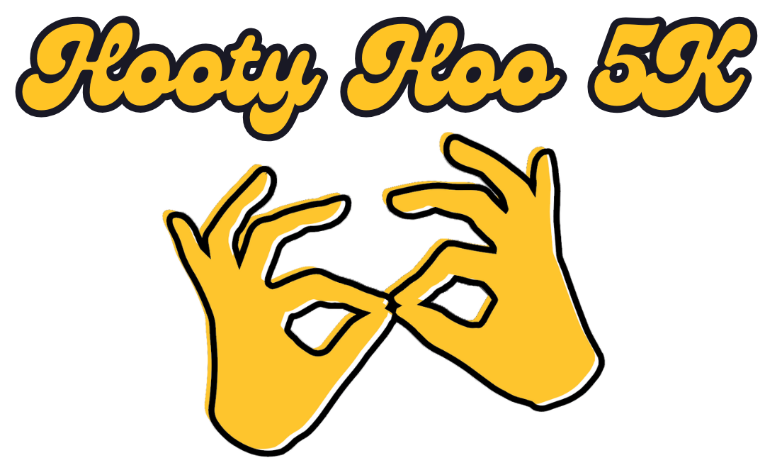 cartoon hands creating owl eyes with the words "hooty hoo 5k" above 