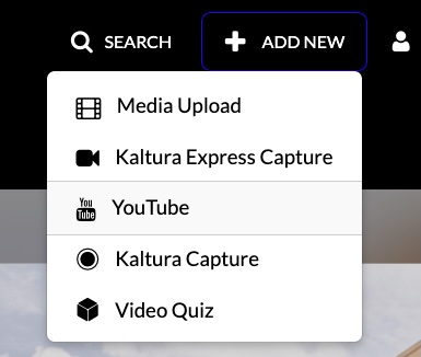 The YouTube option in the Kaltura MediaSpace Add New Menu