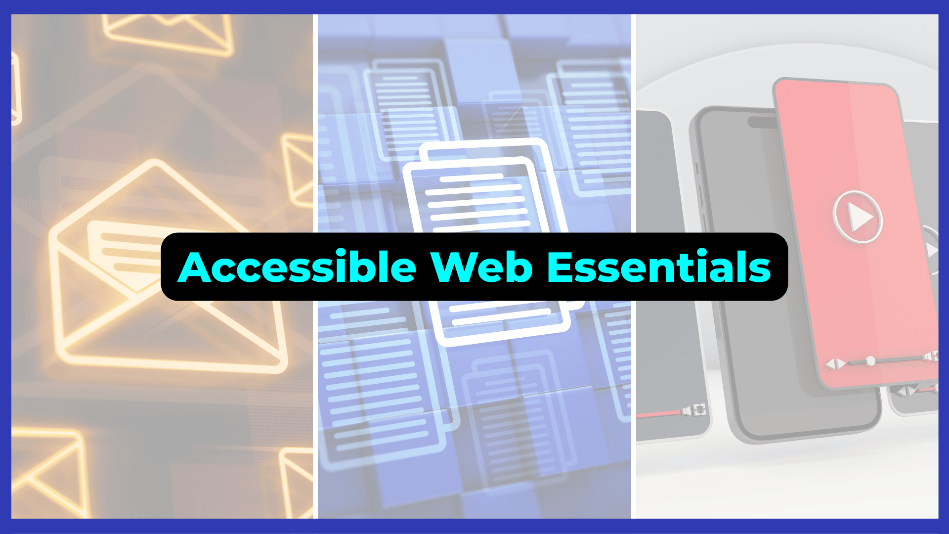 Accessible Web Essentials